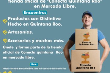 Plataforma “Conecta Quintana Roo” se une a Mercado Libre